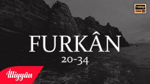 Sabredecek misiniz? | Furkân Sûresi 20-34