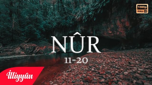 Allah❤️Size Öğüt Veriyor | Nûr Sûresi 11-20