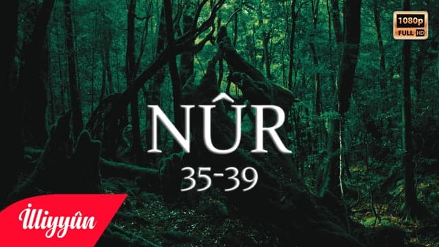 Allah❤️Göklerin ve Yerin Nûr’udur | Nûr Sûresi 35-39