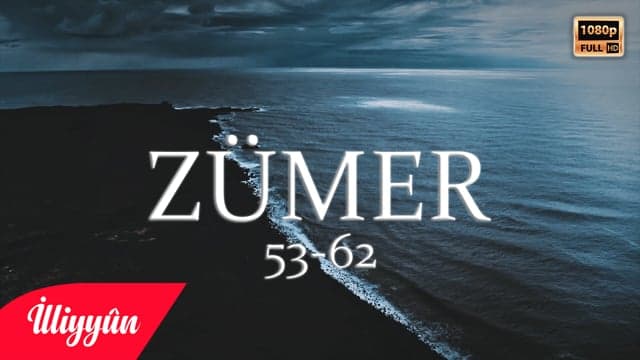 Ümidinizi Kesmeyin | Zümer Sûresi 53-62