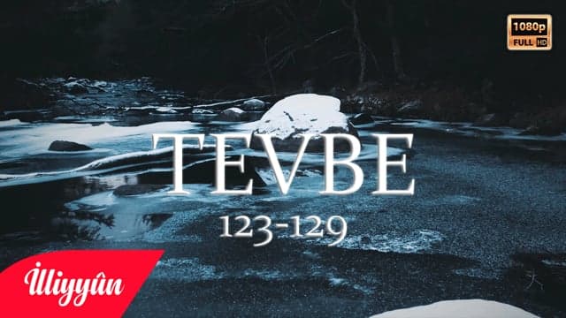 De ki; Allah Bana Yeter | Tevbe Sûresi 123-129