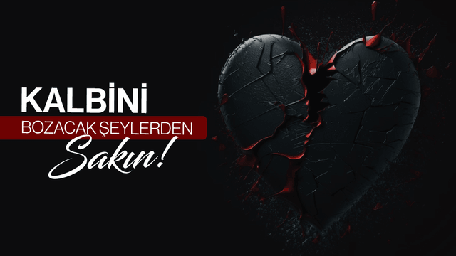 Sufyân es-Sevrî | Kalbini Bozacak Şeylerden Sakın